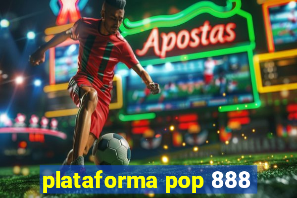 plataforma pop 888