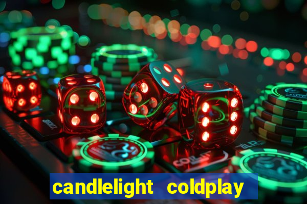 candlelight coldplay x imagine dragons