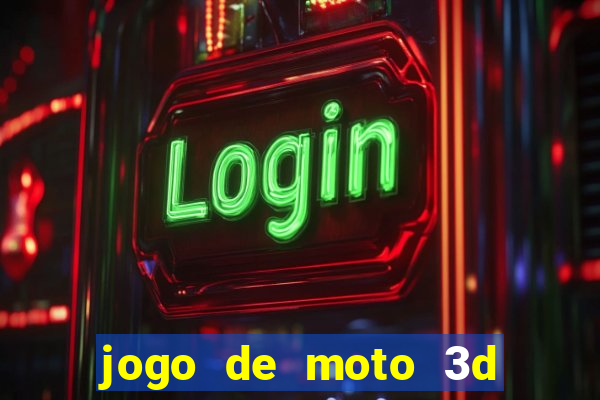 jogo de moto 3d de grau