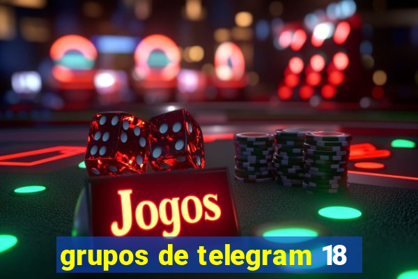 grupos de telegram 18