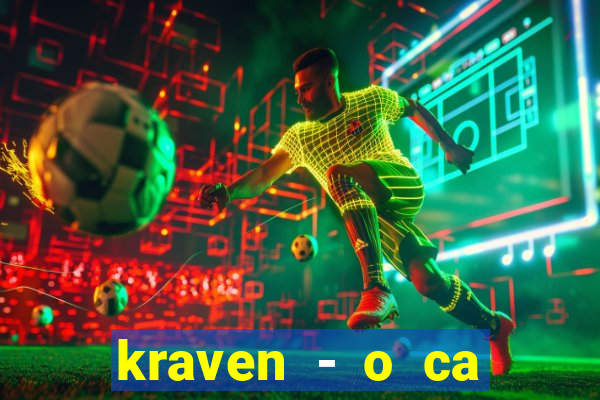 kraven - o ca ador filme completo dublado topflix