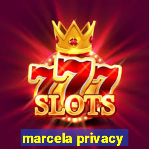 marcela privacy