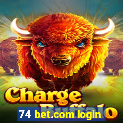 74 bet.com login