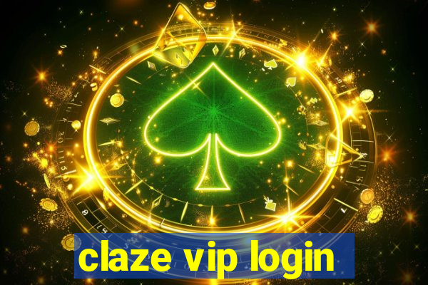 claze vip login