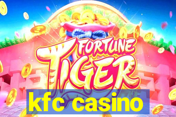 kfc casino