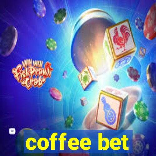 coffee bet