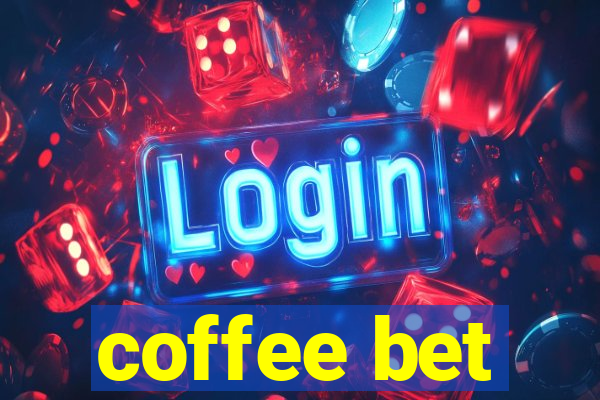 coffee bet