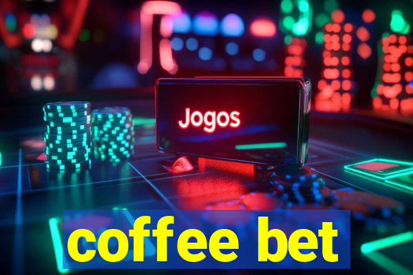 coffee bet