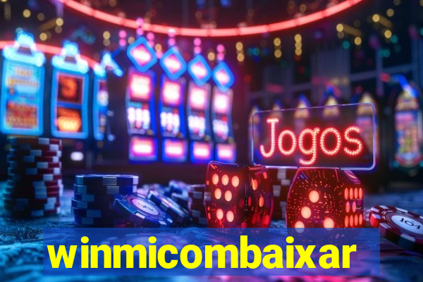 winmicombaixar