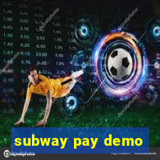 subway pay demo