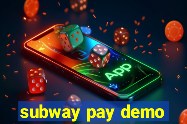 subway pay demo