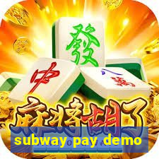 subway pay demo