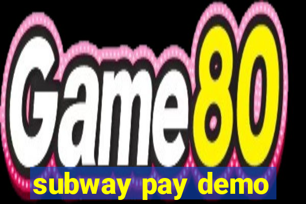 subway pay demo