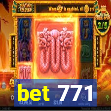 bet 771