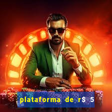 plataforma de r$ 5 para jogar