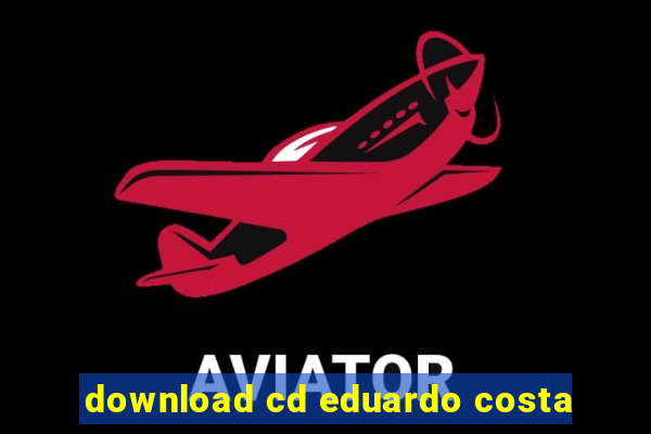 download cd eduardo costa