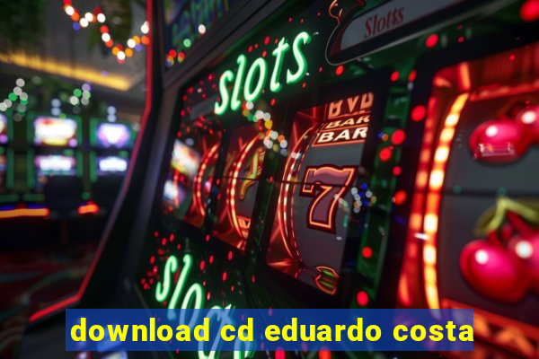 download cd eduardo costa