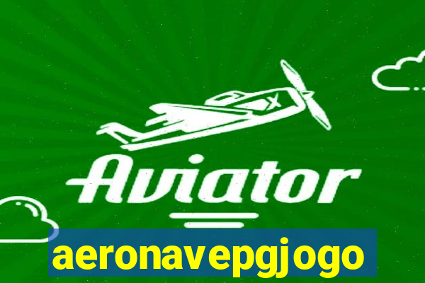 aeronavepgjogo