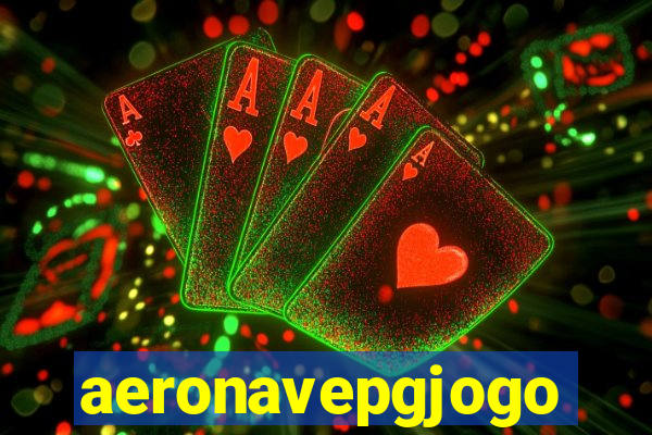 aeronavepgjogo