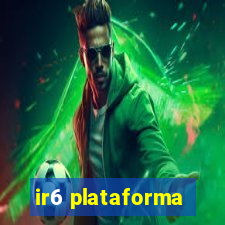 ir6 plataforma