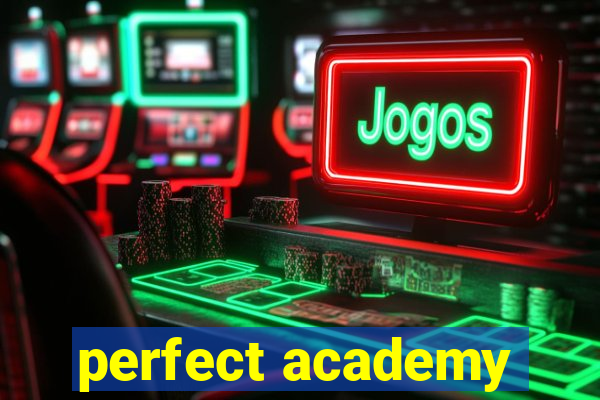 perfect academy