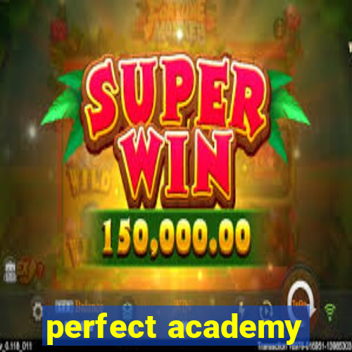 perfect academy