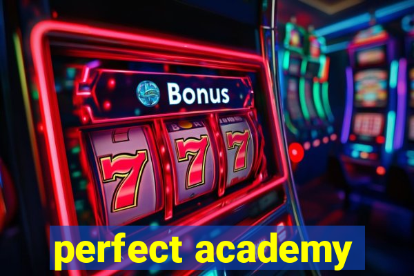 perfect academy