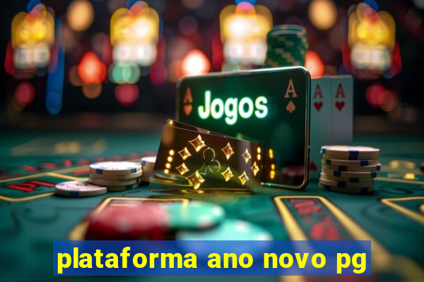 plataforma ano novo pg