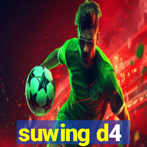 suwing d4