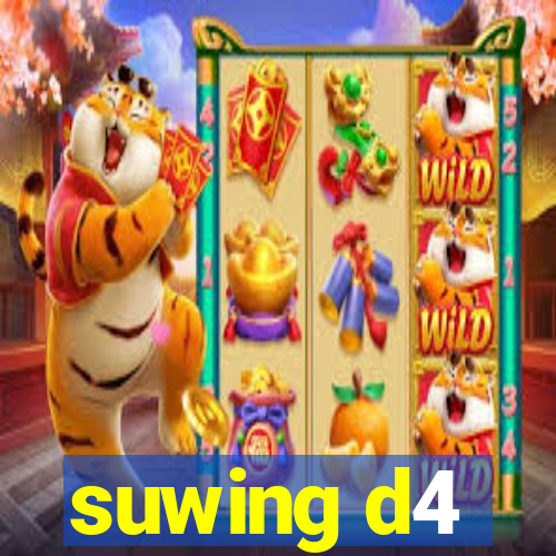 suwing d4