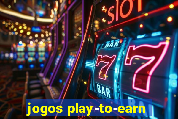 jogos play-to-earn