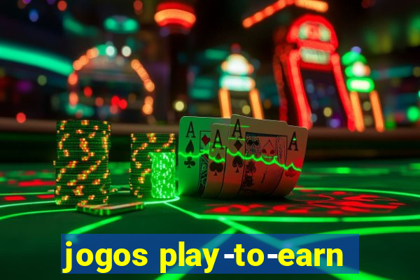 jogos play-to-earn