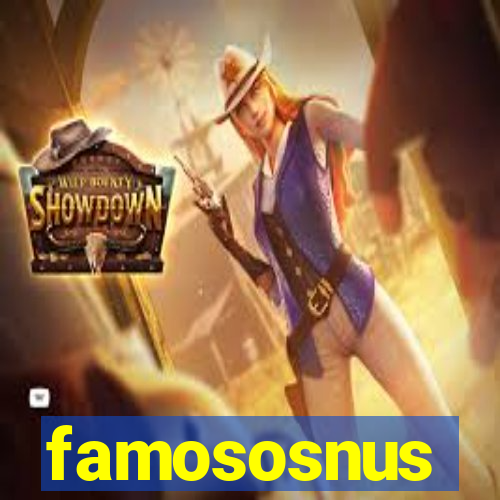 famososnus