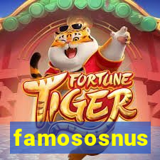 famososnus