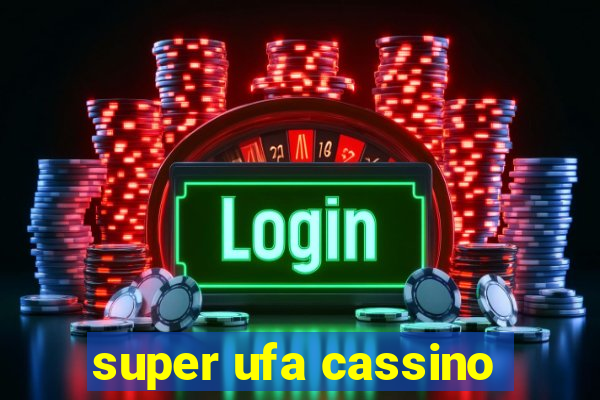 super ufa cassino