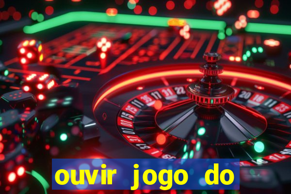 ouvir jogo do vasco ao vivo