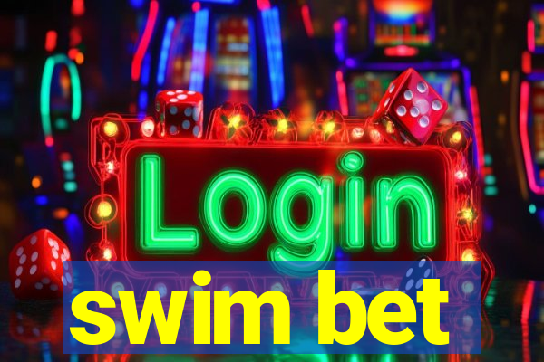 swim bet