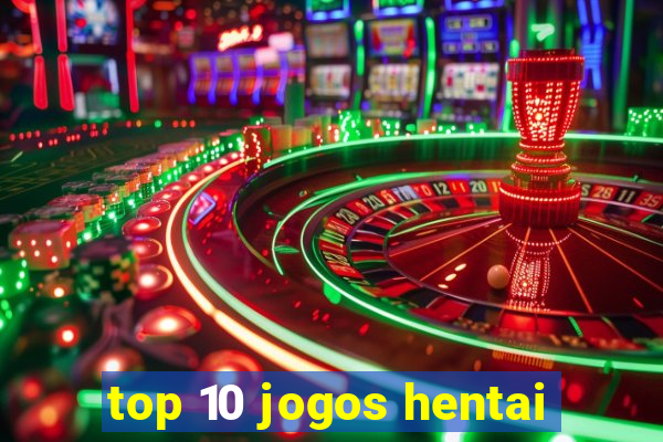 top 10 jogos hentai