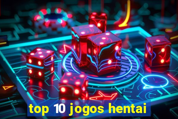 top 10 jogos hentai