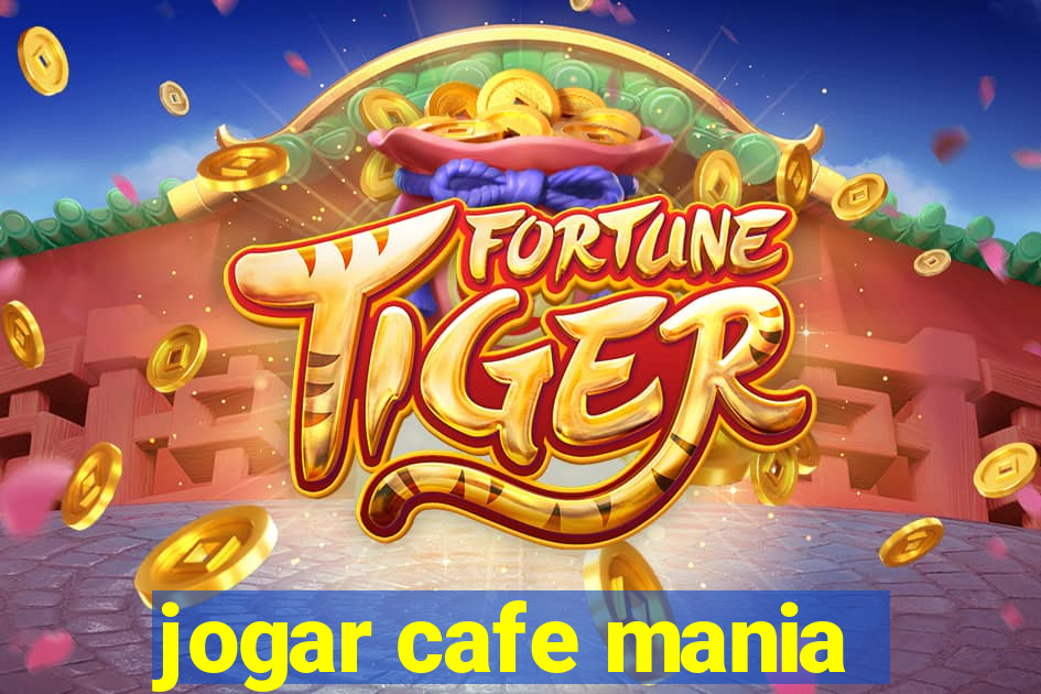 jogar cafe mania