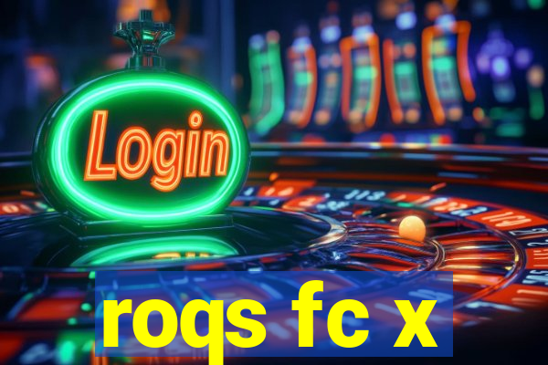 roqs fc x