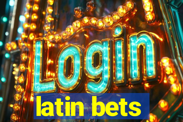 latin bets