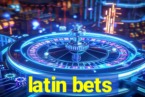 latin bets