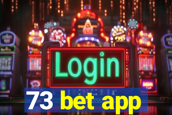 73 bet app