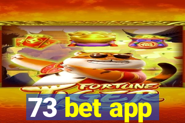 73 bet app