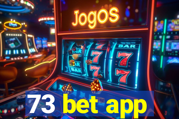 73 bet app