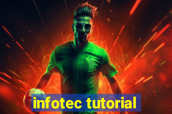 infotec tutorial