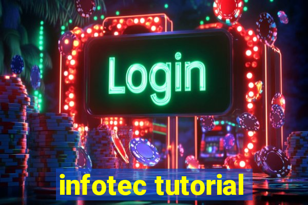 infotec tutorial