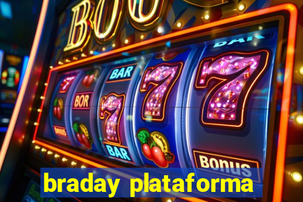 braday plataforma