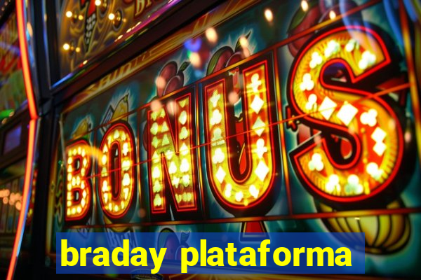 braday plataforma